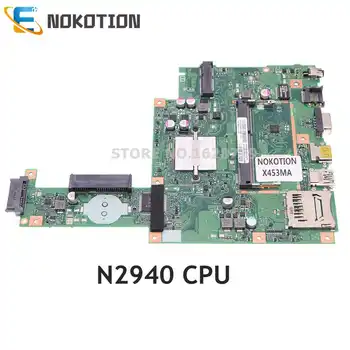 NOKOTION 60NB04W0-MB2000-200 X453MA ОСНОВНАЯ плата для ASUS X453MA Материнская плата для ПК с процессором N2940 DDR3